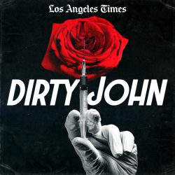 Top Podcasts like Serial — Dirty John