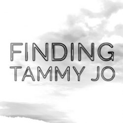 Top Mystery Podcasts — Finding Tammy Jo