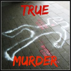 True Murder — A Top Criminal Podcast