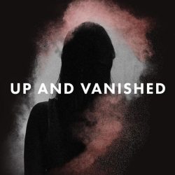 Top Mystery Podcasts — Up And Vanished