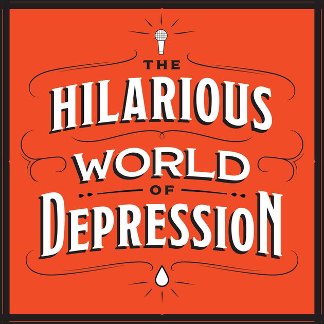 top-comedy-podcasts-the-hilarious-world-of-depression Top comedy Podcasts — The Hilarious World of Depression