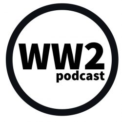Best world war 2 podcasts - WW2 Podcast