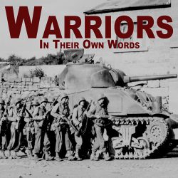 Best world war 2 podcasts - Warriors In Their Own Words | First Person War Stories | World War II