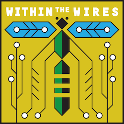 47. Within the Wires