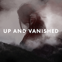56. Up and Vanished