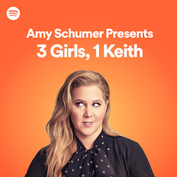 97. Amy Schumer Presents- 3 Girls, 1 Keith