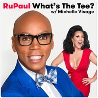 RuPaul What's The Tee with Michelle Visage