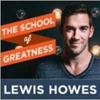 The School of Greatness with Lewis Howes